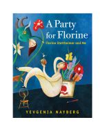 A Party For Florine: Florine Stettheimer and Me