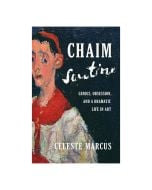 Chaim Soutine: Genius, Obsession, and a Dramatic Life in Art