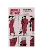 Embodied Histories: New Womanhood in Vienna, 1894–1934