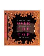 Helena Rubinstein: Over the Top