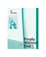 Ilit Azoulay: Finally Without An End