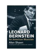 Leonard Bernstein: An American Musician