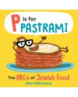 P is for Pastrami: The ABCs of Jewish Food