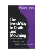 The Jewish Way in Death and Mourning