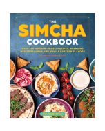 The Simcha Cookbook: Over 100 Modern Israeli Recipes, Blending Mediterranean and Middle Eastern Foods