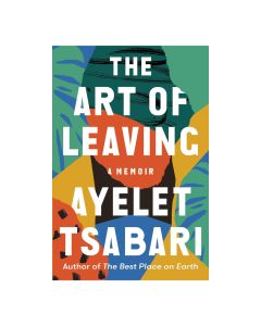 The Arrt of Leaving: A Memoir