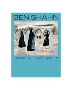 Ben Shahn, On Nonconformity