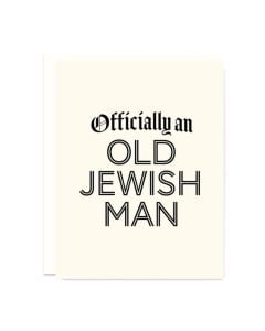 Notecard: Officially an Old Jewish Man