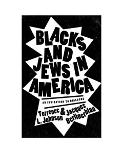Blacks and Jews in America: An Invitation to Dialogue