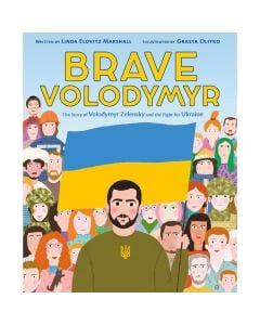 Brave Volodymyr: The Story of Volodymyr Zelensky and the Fight for Ukraine