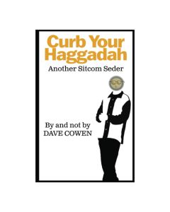 CURB YOUR HAGGADAH: Another Sitcom Seder