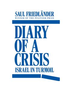 Diary of a Crisis: Israel in Turmoil