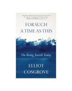 For Such a Time as This: On Being Jewish Today