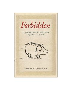 Forbidden: A 3,000-Year History of Jews and the Pig