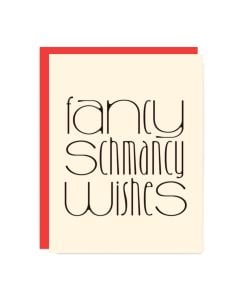 Good Wishes Notecard: Fancy Schmancy