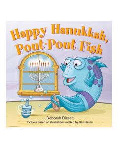 Happy Hanukkah, Pout-Pout Fish