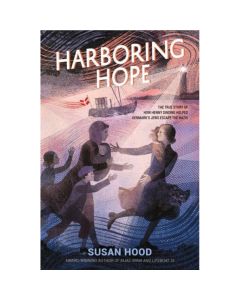 Harboring Hope: The True Story of How Henny Sinding Helped Denmark's Jews Escape the Nazis