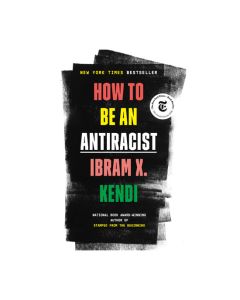 How To Be An Antiracist