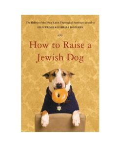 How to Raise a Jewish Dog