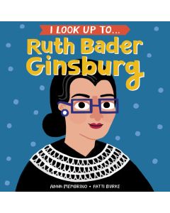 I Look Up to Ruth Bader Ginsburg