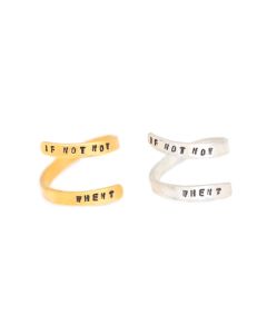 "If Not Now, When?" Wrap Ring: Choice of Silver or Gold