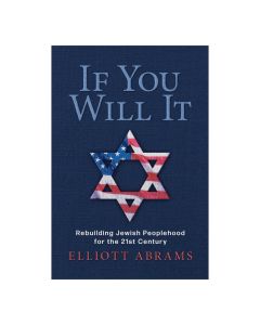If You Will It: Rebuilding Jewish Peoplehood for the 21st Century