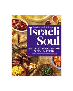 Israeli Soul: Easy, Essential, Delicious