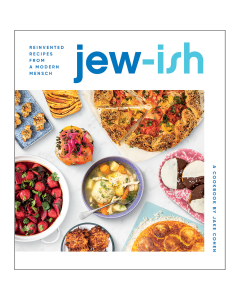 Jew-Ish: Reinvented Recipes from a Modern Mensch