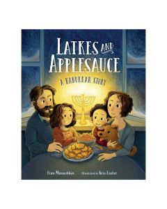 Latkes and Applesauce: A Hanukkah Story