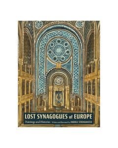 Lost Synagogues of Europe: Paintings and Histories