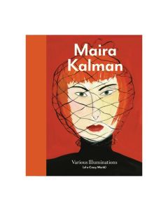 Maira Kalman: Various Illuminations (of a Crazy World)