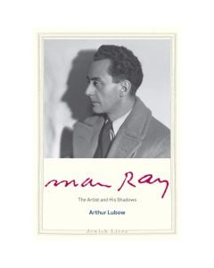 Man Ray: The Artist and His Shadows