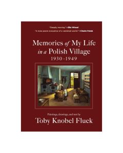 Memories of My Life in a Polish Village 1930 - 1949