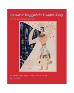 Passover Haggadah: Exodus Story in Text, Painting and Song