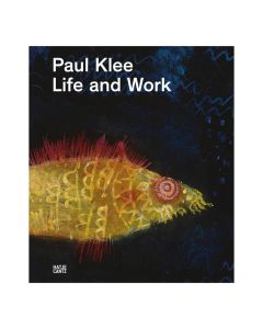 Paul Klee: Life And Work