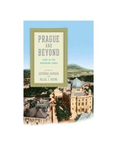 Prague and Beyond: Jews in the Bohemian Lands