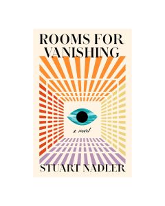 Rooms for Vanishing: A Novel