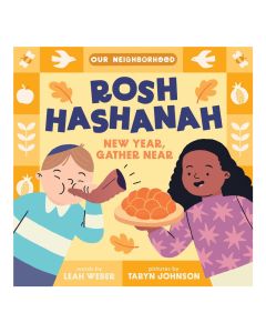Rosh Hashanah: New Year, Gather Near