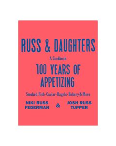 Russ & Daughters: 100 Years of Appetizing
