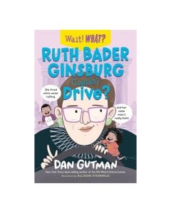 Ruth Bader Ginsburg Couldn't Drive? (Wait! What?)