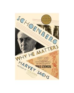 Schoenberg: Why He Matters