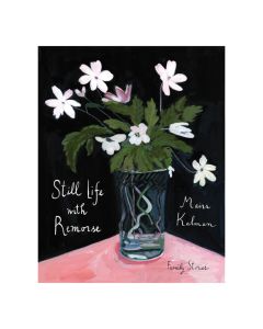 Still Life with Remorse