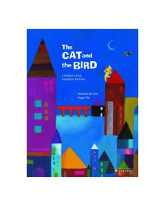 The Cat and the Bird: A Children's Book Inspired by Paul Klee