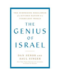 The Genius of Israel: The Surprising Resilience of a Divided Nation in a Turbulent World
