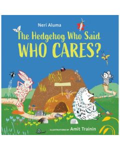 The Hedgehog Who Said, Who Cares?