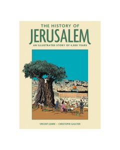The History of Jerusalem: An Illustrated Story of 4,000 Years