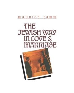 The Jewish Way In Love And Marriage