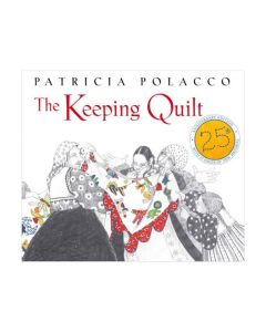 The Keeping Quilt (25th Anniversary Edition)