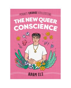 The New Queer Conscience