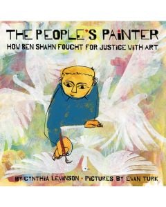 The People's Painter: How Ben Shahn Fought for Justice with Art